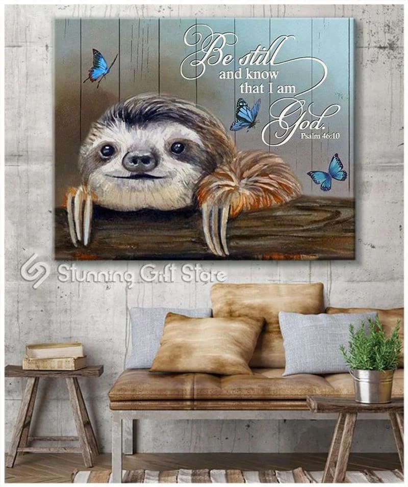 Sloth Be Still And Know That I Am God Butterfly Unframed / Wrapped Canvas Wall Decor Poster