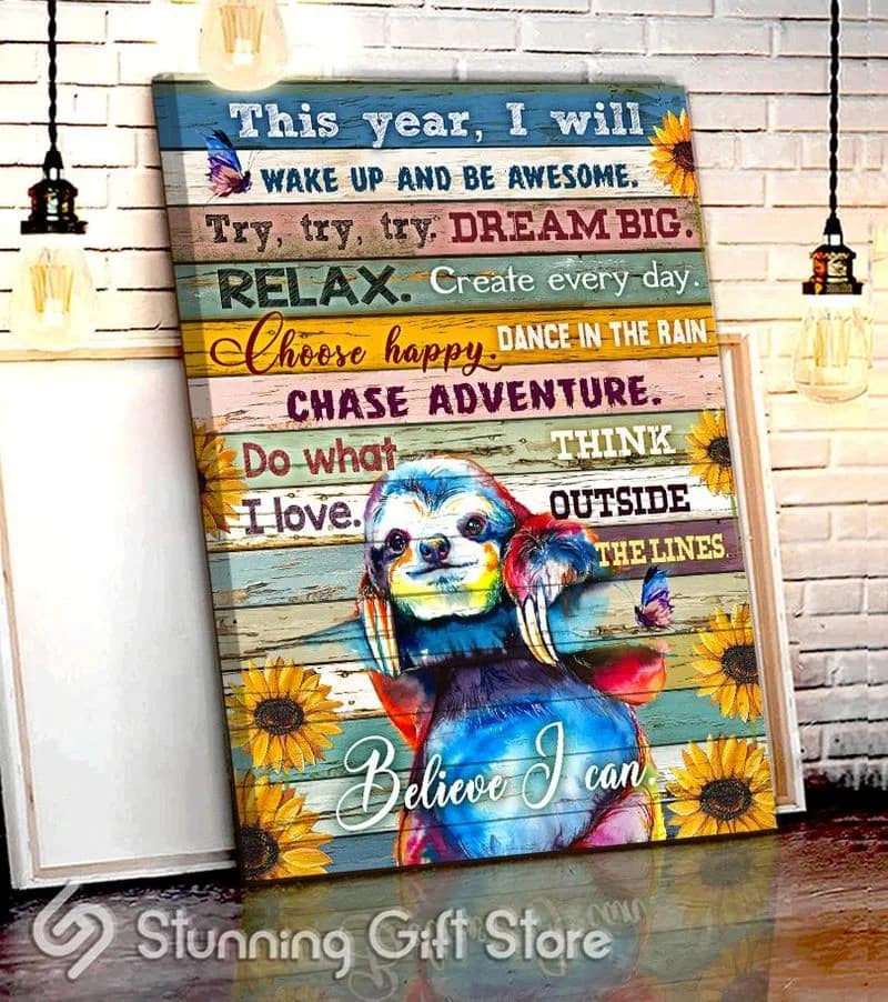 Sloth This Year I Will Wake Up And Be Awesome Believe I Can Unframed / Wrapped Canvas Wall Decor Poster