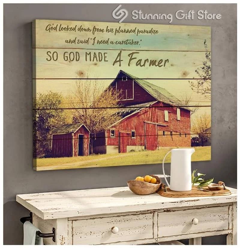 So God Made A Farmer Farmehouse Unframed / Wrapped Canvas Wall Decor Poster
