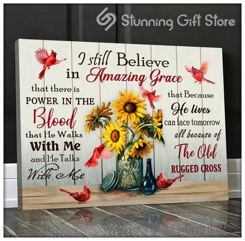 Sunflower Cardinal I Still Believe In Amazing Grace Unframed / Wrapped Canvas Wall Decor Poster