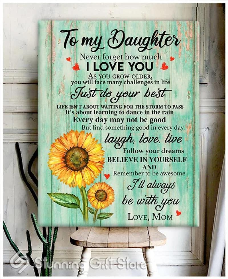 Sunflower To My Daughter (Mom) I'll Always Be With You Unframed / Wrapped Canvas Wall Decor Poster