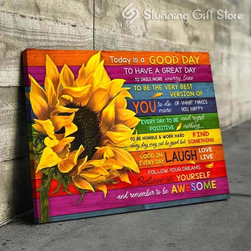 Sunflower Today Is A Good Day Remember To Be Awesome Unframed / Wrapped Canvas Wall Decor Poster