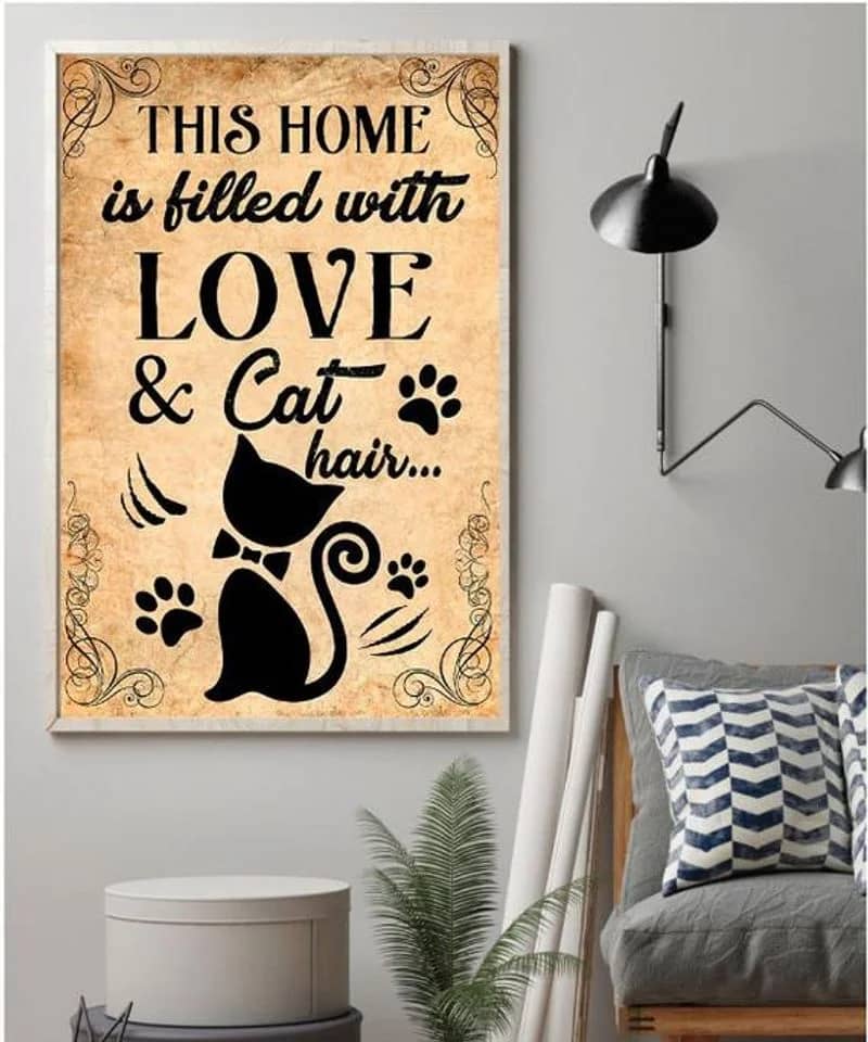 This Home Is Filled With Love And Cat Hair Unframed / Wrapped Canvas Wall Decor Poster