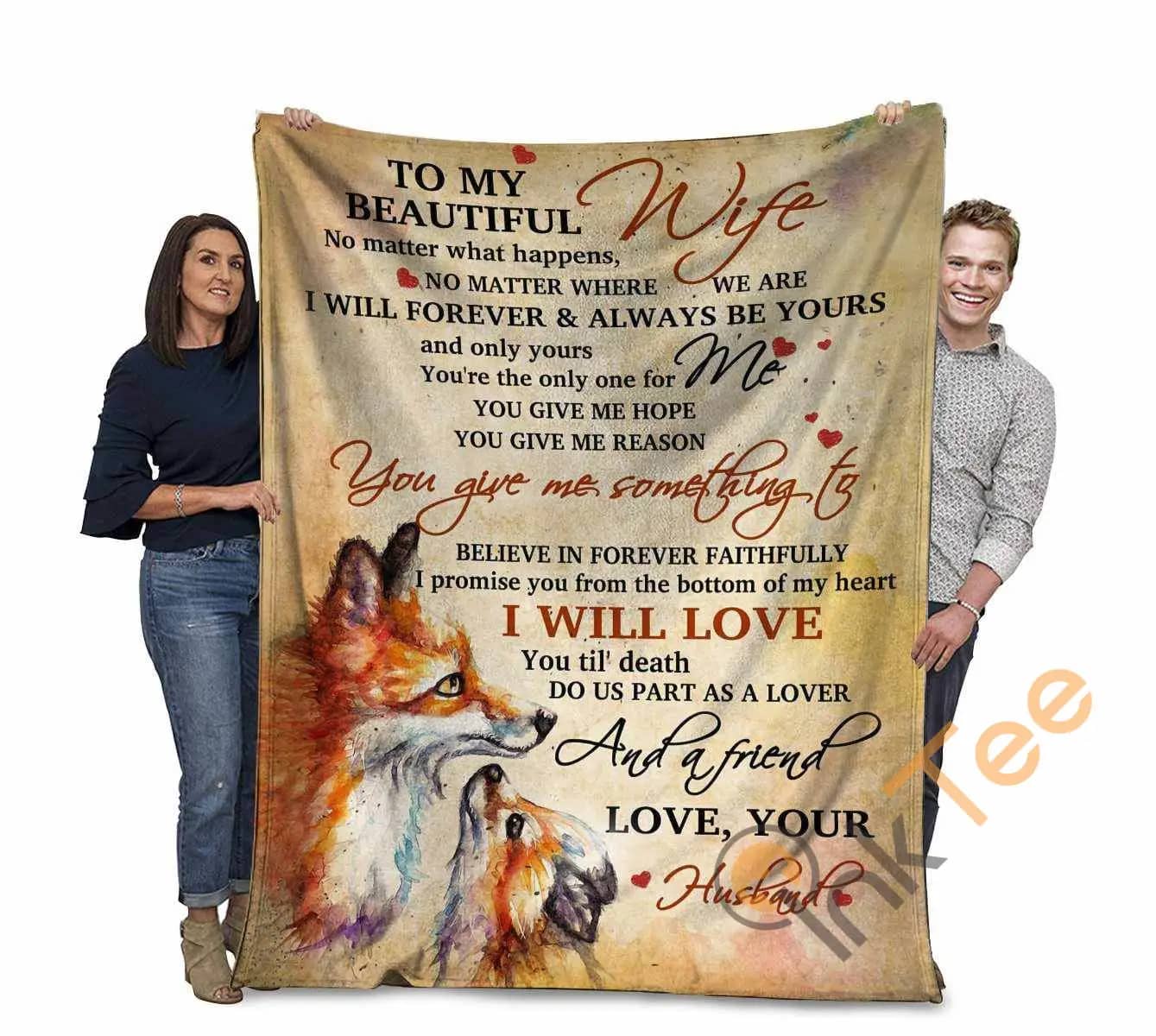 To My Beautiful Wife No Matter What Happens I'll Forever & Always Be Yours Red Fox Ultra Soft Cozy Plush Fleece Blanket