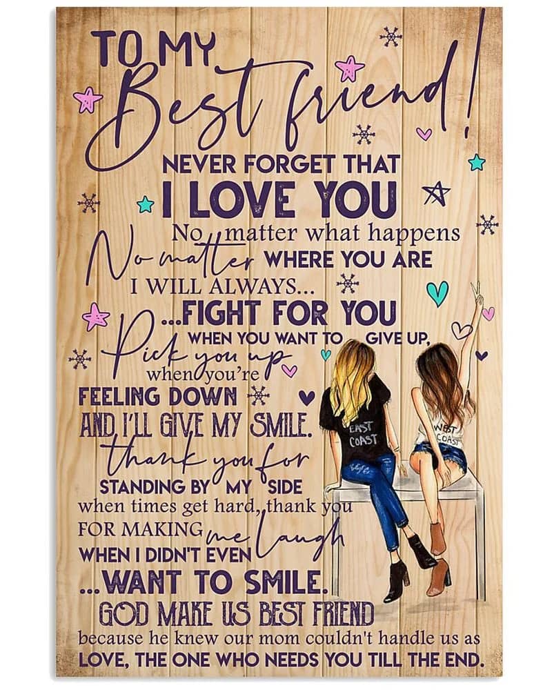 To My Best Friend Never Forget That I Love You Unframed Satin Paper , Wrapped Frame Canvas Wall Decor Poster