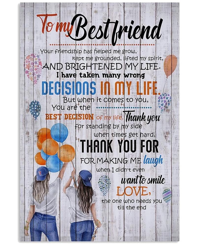 To My Best Friend Your Friendship Has Helped Me Grow Unframed Satin Paper , Wrapped Frame Canvas Wall Decor Poster