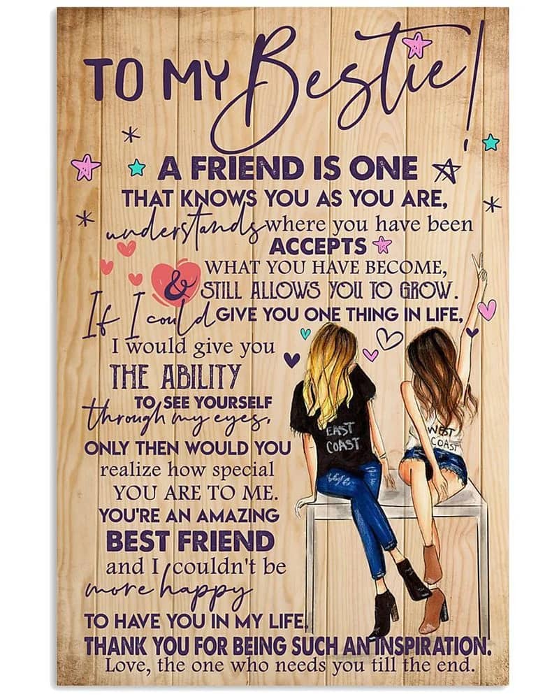 To My Bestie A Friend Is One That Knows You As You Are Unframed Satin Paper , Wrapped Frame Canvas Wall Decor Poster