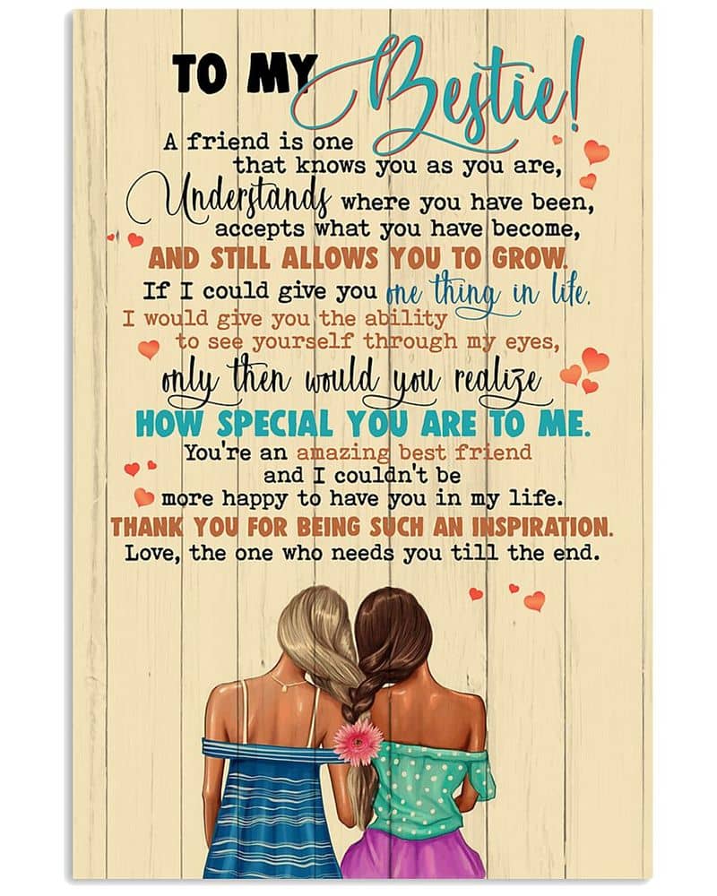 Inktee Store - To My Bestie A Friend Is One That Knows You As You Are Unframed Satin Paper , Wrapped Frame Canvas Wall Decor Poster Image