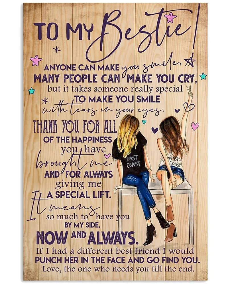 To My Bestie Anyone Can Make You Smile Many People Can Make You Cry Unframed Satin Paper , Wrapped Frame Canvas Wall Decor Poster