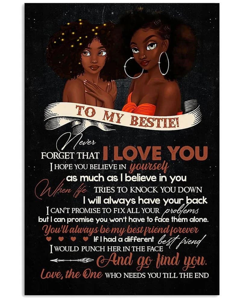 To My Bestie Canvas, Best Friend  - Black Girls - Never Forgot That I Love You Unframed Satin Paper , Framed Canvas Wall Decor Poster