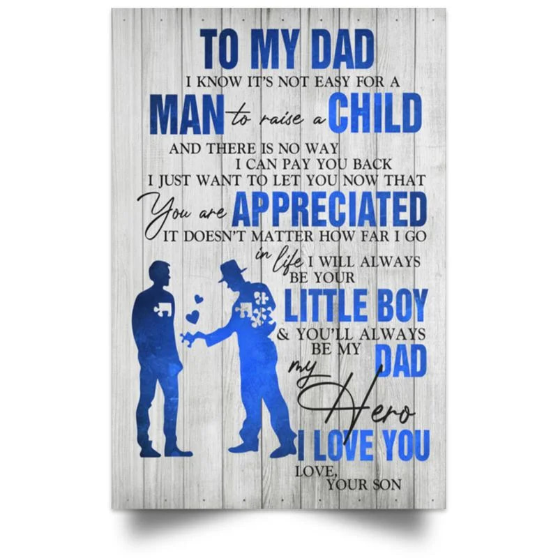 To My Dad  Love Your Son I Know It'S Not Easy For Man Unframed Satin Paper , Wrapped Frame Canvas Wall Decor, Gift For Father, Birthday Gift Ideas, Father'S Day Gifts Poster