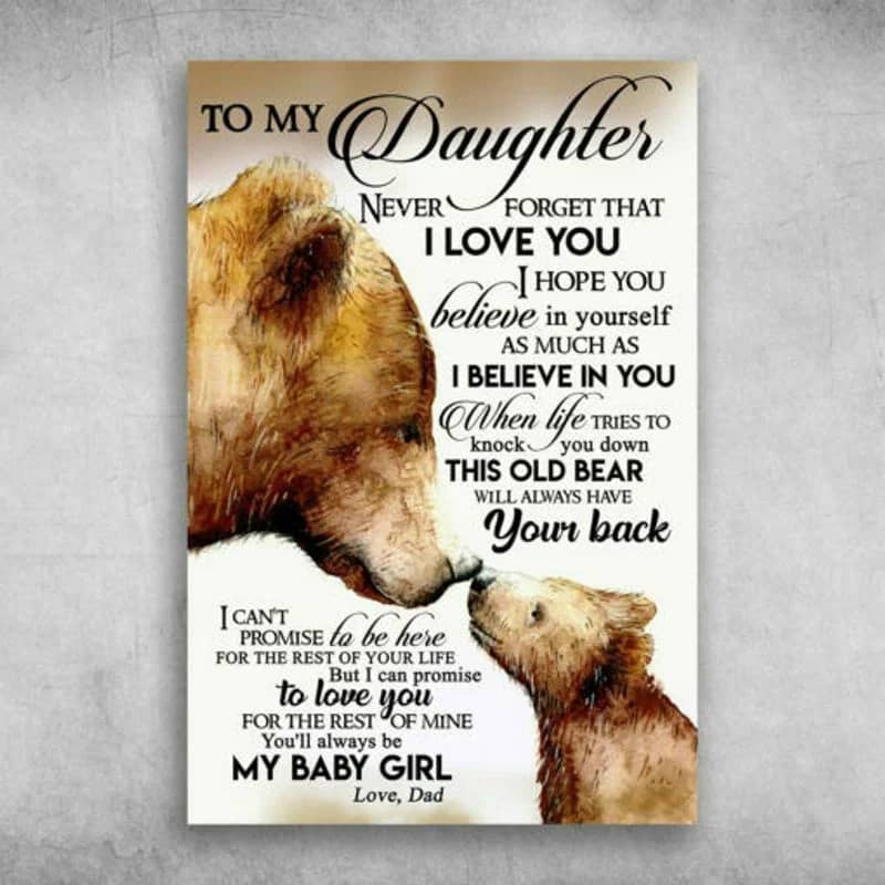 To My Daughter I Hope You Believe In Yourself Love Dad Unframed Satin Paper , Wrapped Frame Canvas Wall Decor, Gift For Daughter, Birthday Gift Ideas Poster