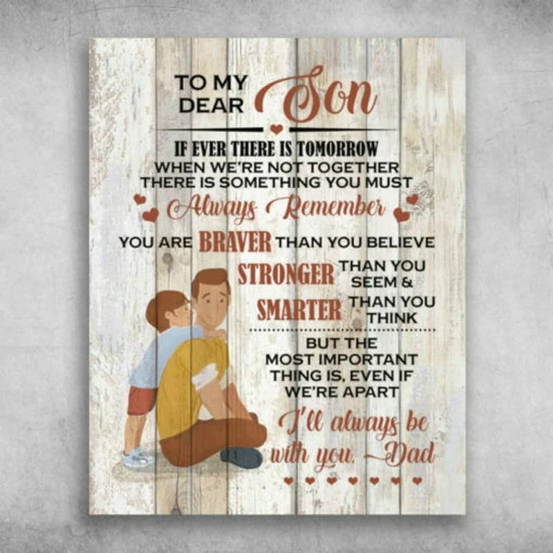 To My Dear Son I'Ll Always Be With You Dad Unframed Satin Paper , Wrapped Frame Canvas Wall Decor, Gift For Son, Birthday Gift Ideas Poster
