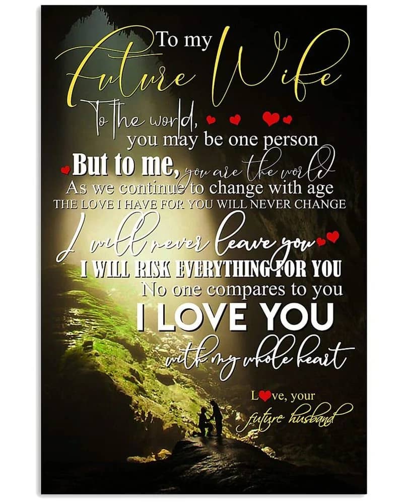 To My Future Wife  Love Your Future Husband I Will Never Leave You Unframed Satin Paper , Framed Canvas Wall Decor, Gift For Wife, Birthday Gift, Mothers Day Gifts Poster
