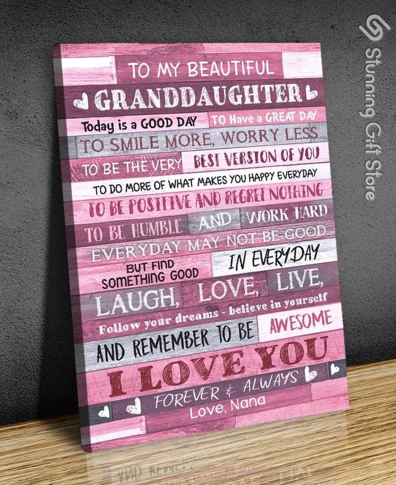 To My Granddaughter (Nana) Today Is A Good Day Unframed / Wrapped Canvas Wall Decor Poster