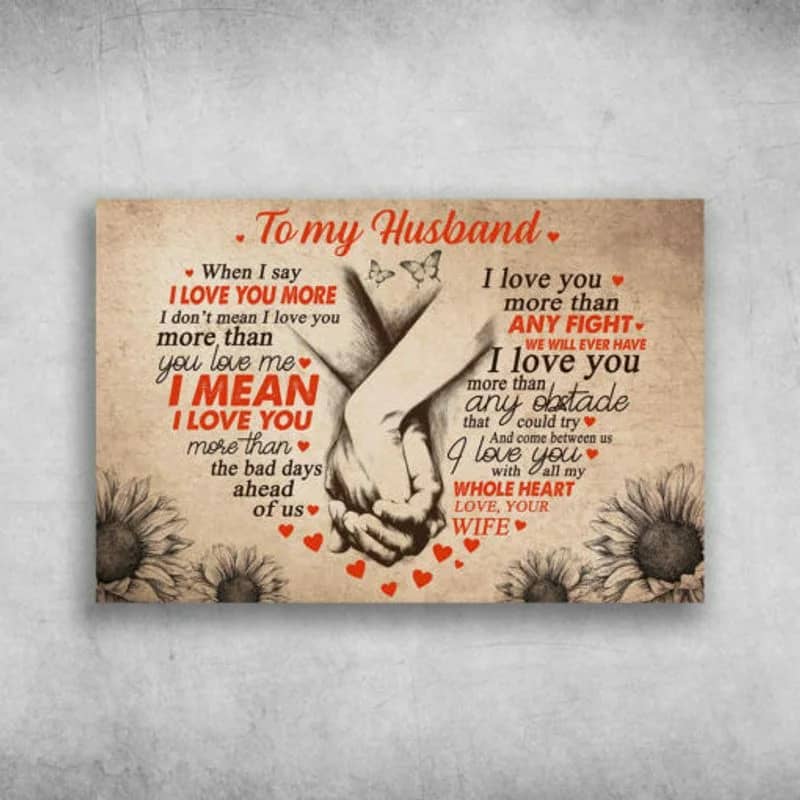 To My Husband I Love You With All My Whole Heart Unframed Satin Paper , Wrapped Frame Canvas Wall Decor, Gift For Farther, Birthday Gift Ideas, Father'S Day Gift Poster