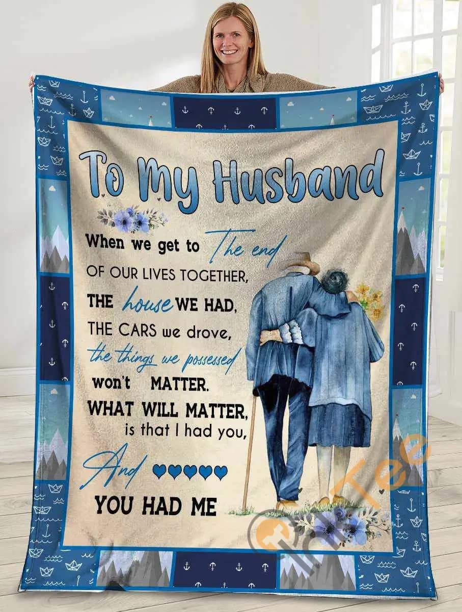 To My Husband When We Get To The End Husband And Wife Ultra Soft Cozy Plush Fleece Blanket