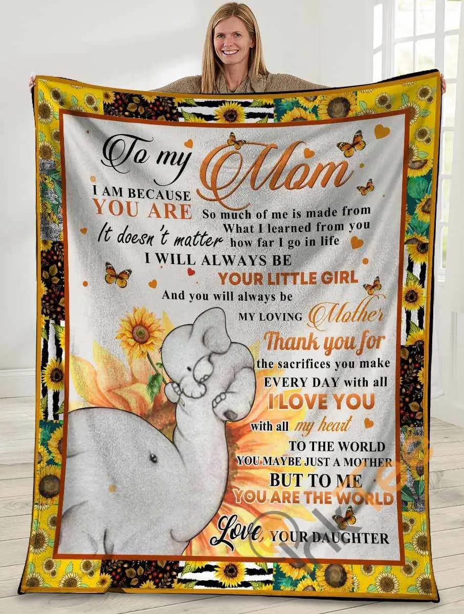 To My Mom I Am Because You Are Elephant Mom And Daughter Sunflower Butterfly Hippie Ultra Soft Cozy Plush Fleece Blanket