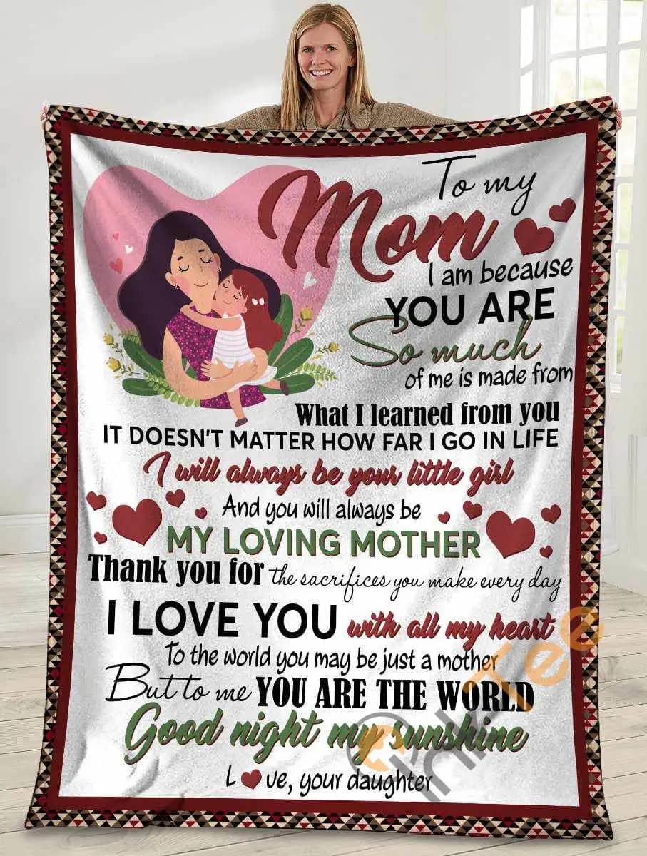 To My Mom I Am Because You Are So Much Mom And Daughter Ultra Soft Cozy Plush Fleece Blanket