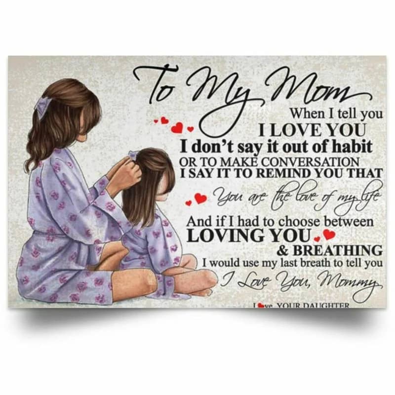 To My Mom  I Love You Mommy Inspiration Quote Art Print From Daughter Unframed Satin Paper , Wrapped Frame Canvas Wall Decor, Gift For Mom, Mother'S Day Gift, Birthday Gift Ideas Poster