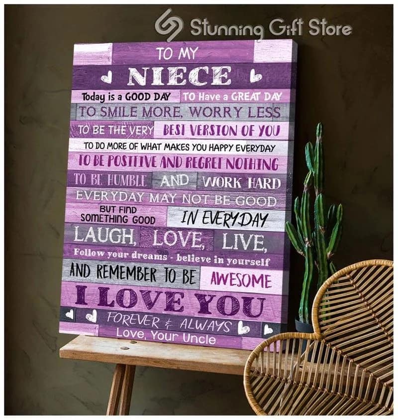 To My Niece (Uncle) Today Is A Good Day Unframed / Wrapped Canvas Wall Decor Poster