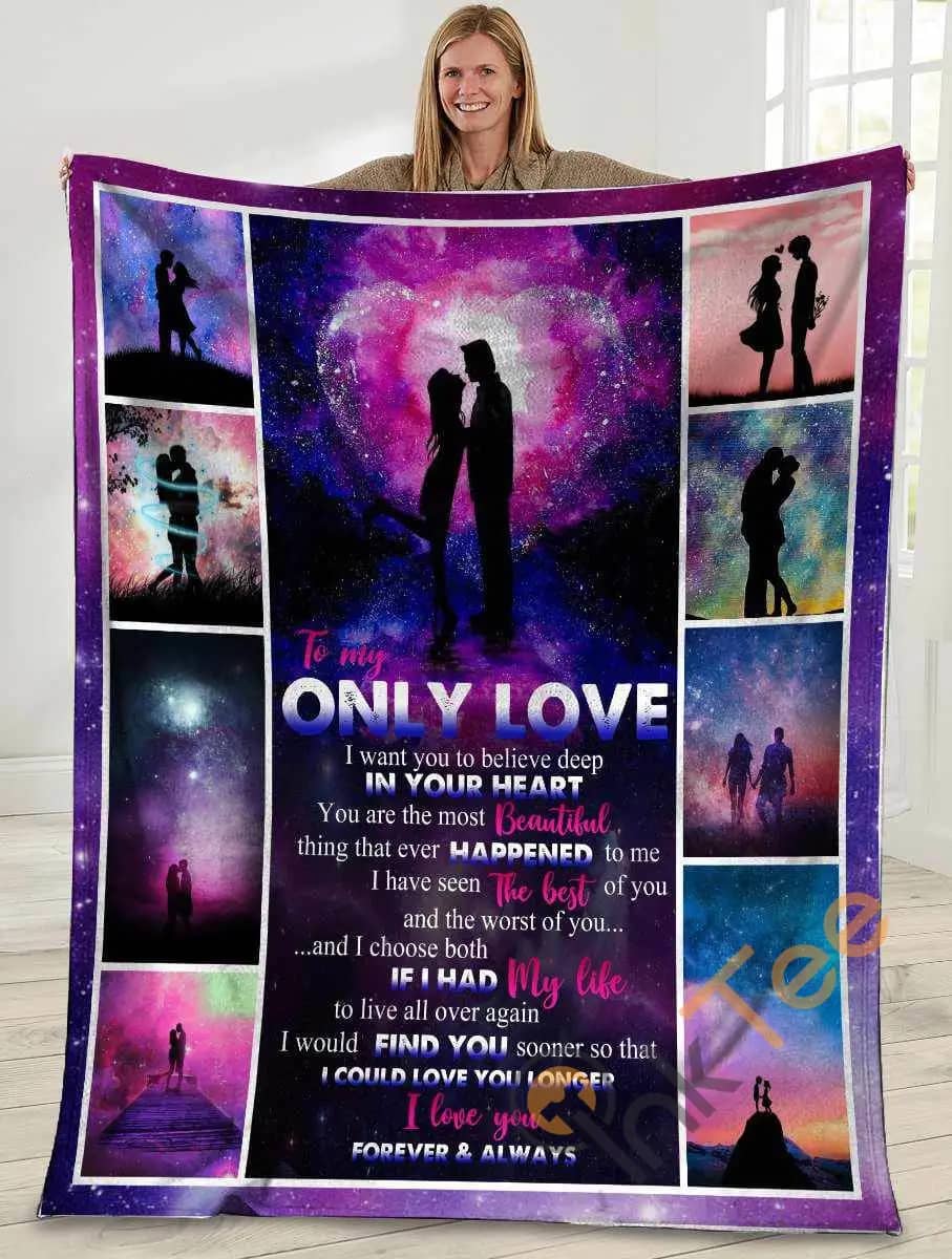 To My Only Love I Want You To Believe Deep Husband And Wife Galaxy Ultra Soft Cozy Plush Fleece Blanket