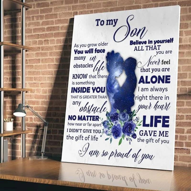 To My Son, Mom And Son, As You Grow Older You Will Face Many Obstacles Life Unframed Satin Paper , Wrapped Frame Canvas Wall Decor, Gift For Son Poster