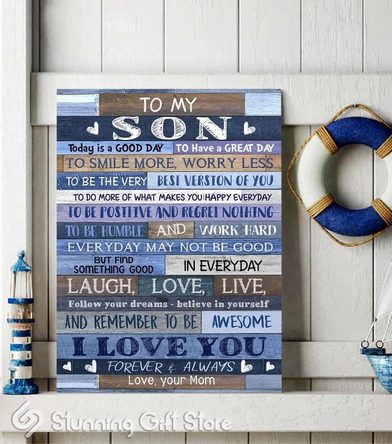 To My Son (Mom) Today Is A Good Day Unframed / Wrapped Canvas Wall Decor Poster