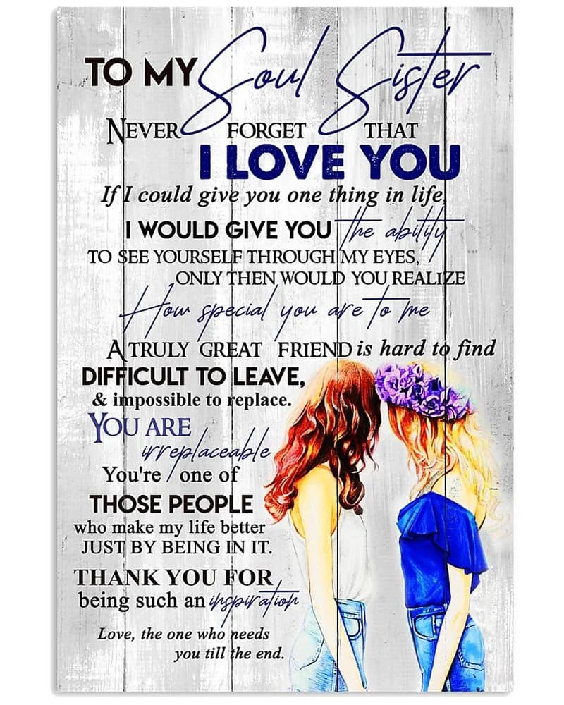 To My Soul Sister Never Forget That I Loev You Unframed Satin Paper , Wrapped Frame Canvas Wall Decor Poster