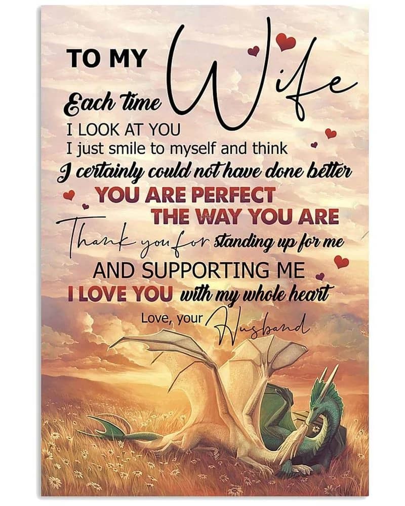 To My Wife  Love Your Husband Dragon I Certainly Could Not Have Done Better Unframed , Wrapped Frame Canvas Wall Decor Poster