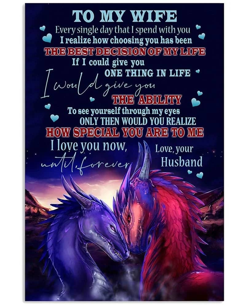 To My Wife  Love Your Husband Dragon I Realize How Choosing You Has Been The Best Decision Of My Life Unframed , Wrapped Frame Canvas Wall Decor Poster