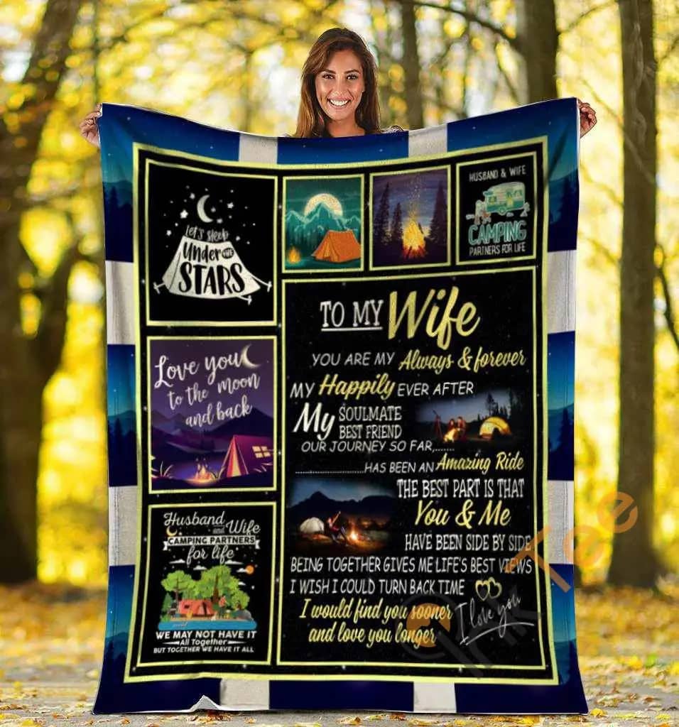 To My Wife You Are My Always And Forever Camping Outdoor Ultra Soft Cozy Plush Fleece Blanket
