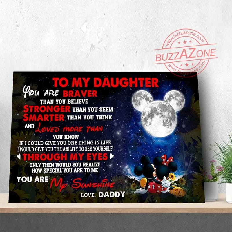 To My You Are Braver Than You Believe Disney Mickey Daughter And Daddy Unframed / Wrapped Canvas Wall Decor Poster