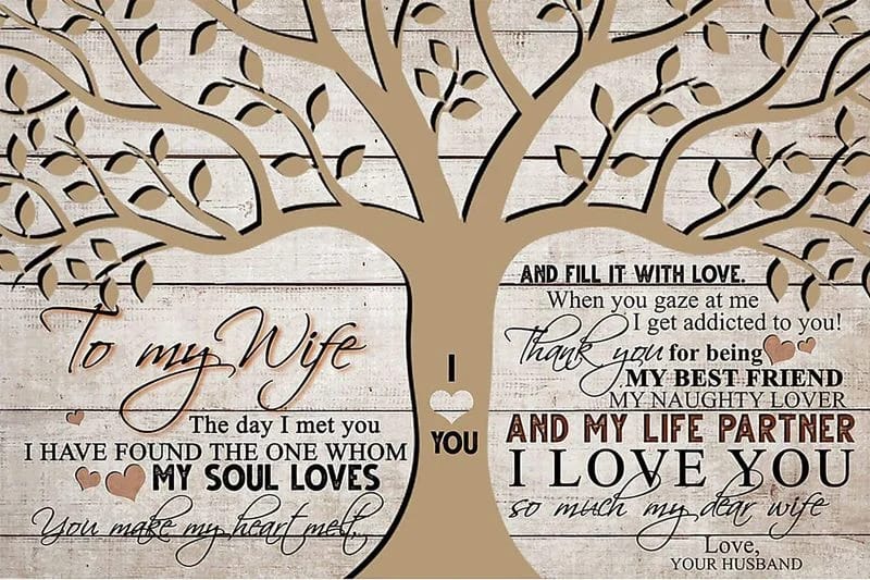 Tree  To My Wife The Day I Met You I Have Found The One Whom My Soul Loves I Love You So Much My Dear Wife Love Your Husband Unframed , Wrapped Frame Canvas Wall Decor Poster