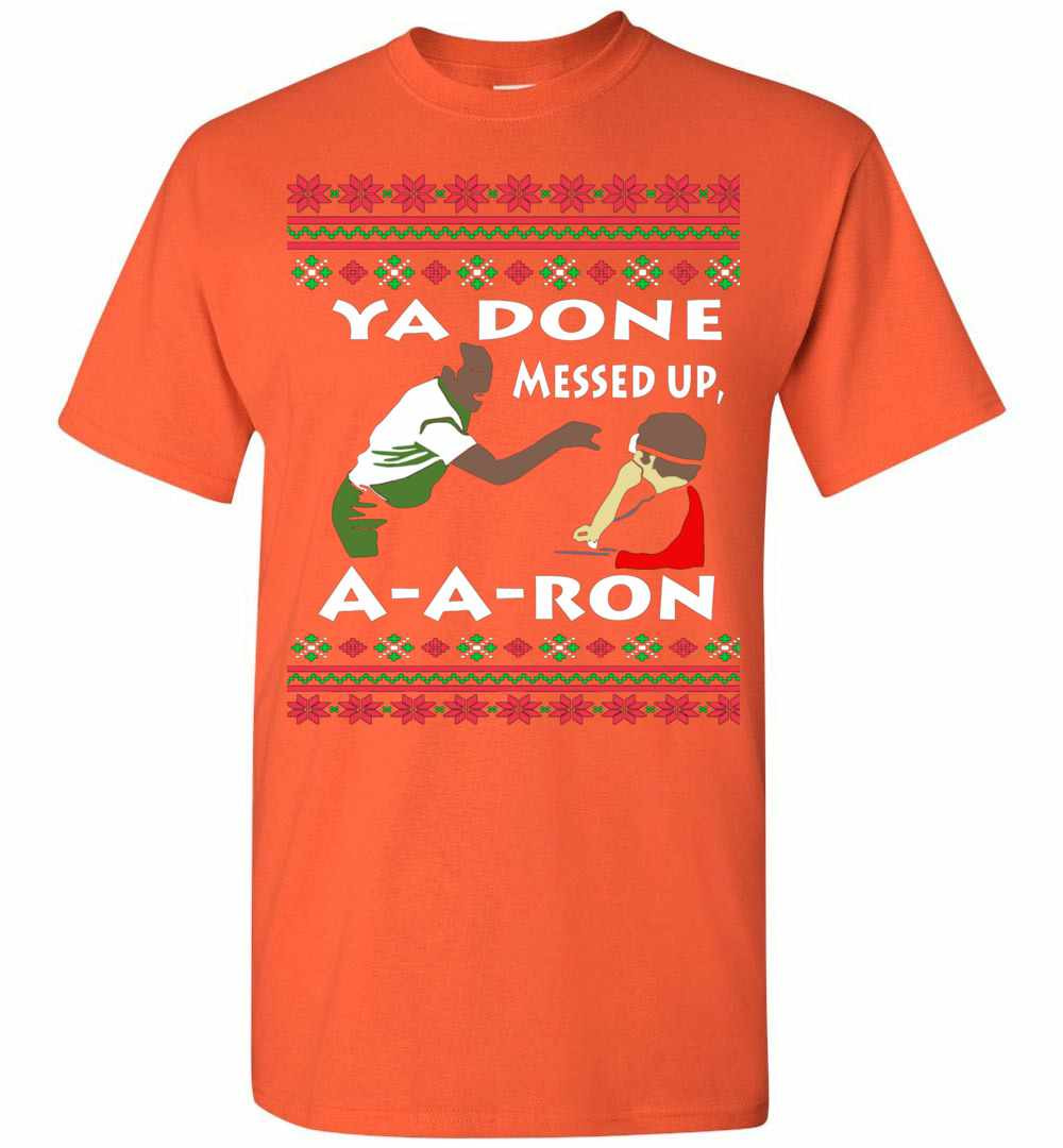 Inktee Store - Ya Done Messed Up Ugly Christmas Men'S T-Shirt Image