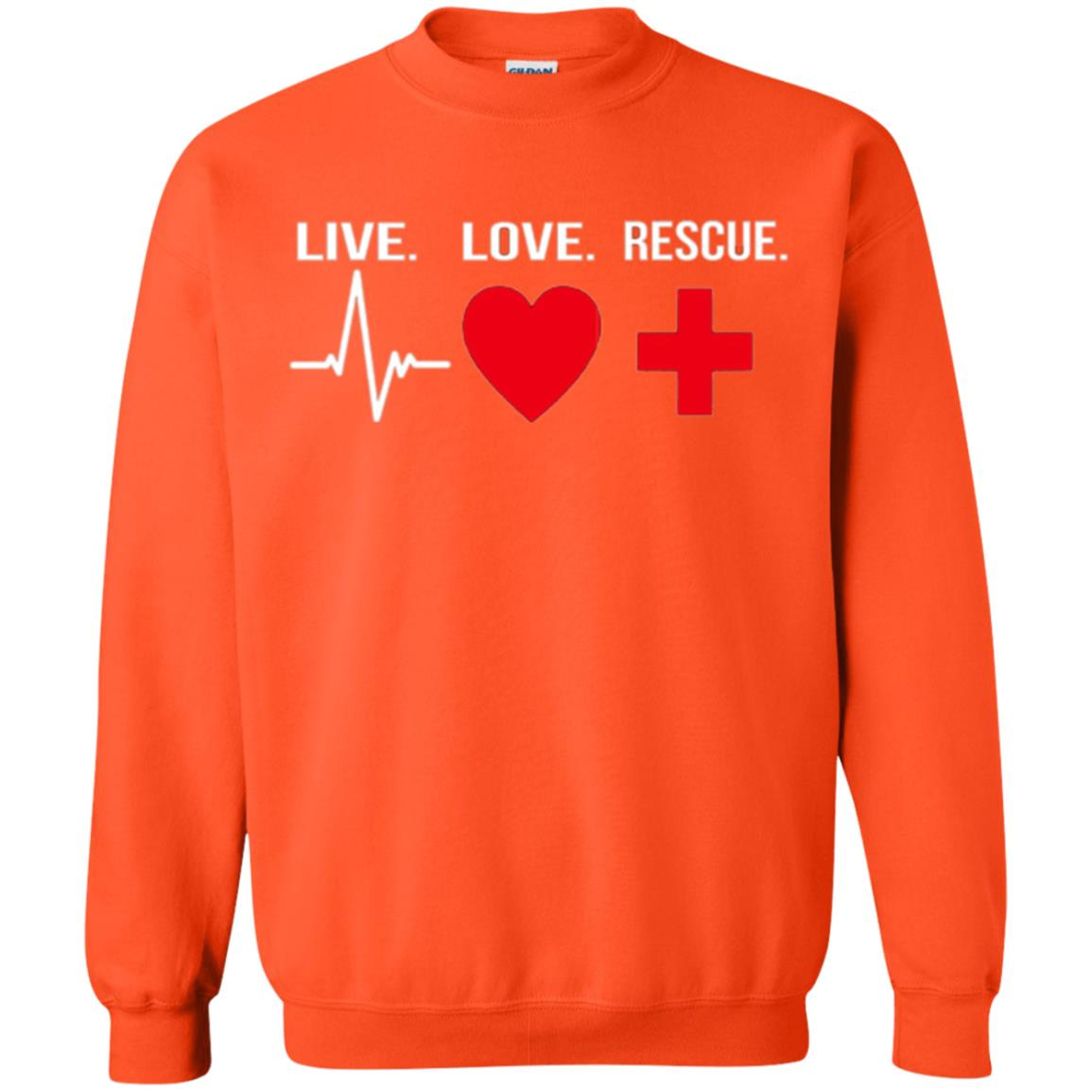 Inktee Store - Emt Paramedic Gift Live Love Rescue Firefighter Sweatshirt Image