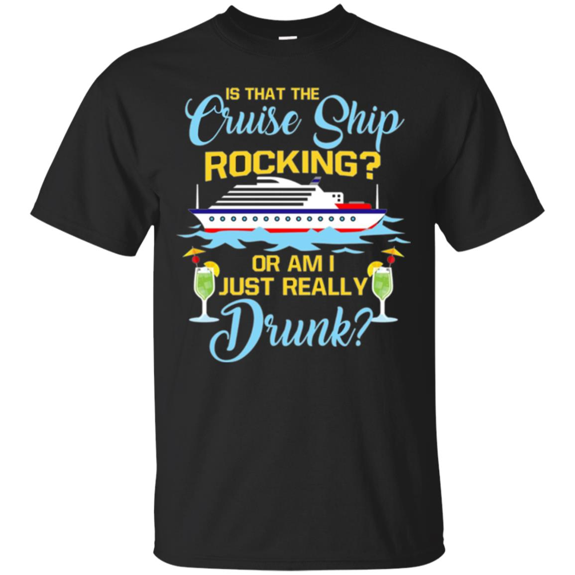Inktee Store - Funny Cruise Ship Rocking Just Drunk Cruise Vacation Men’s T-Shirt Image