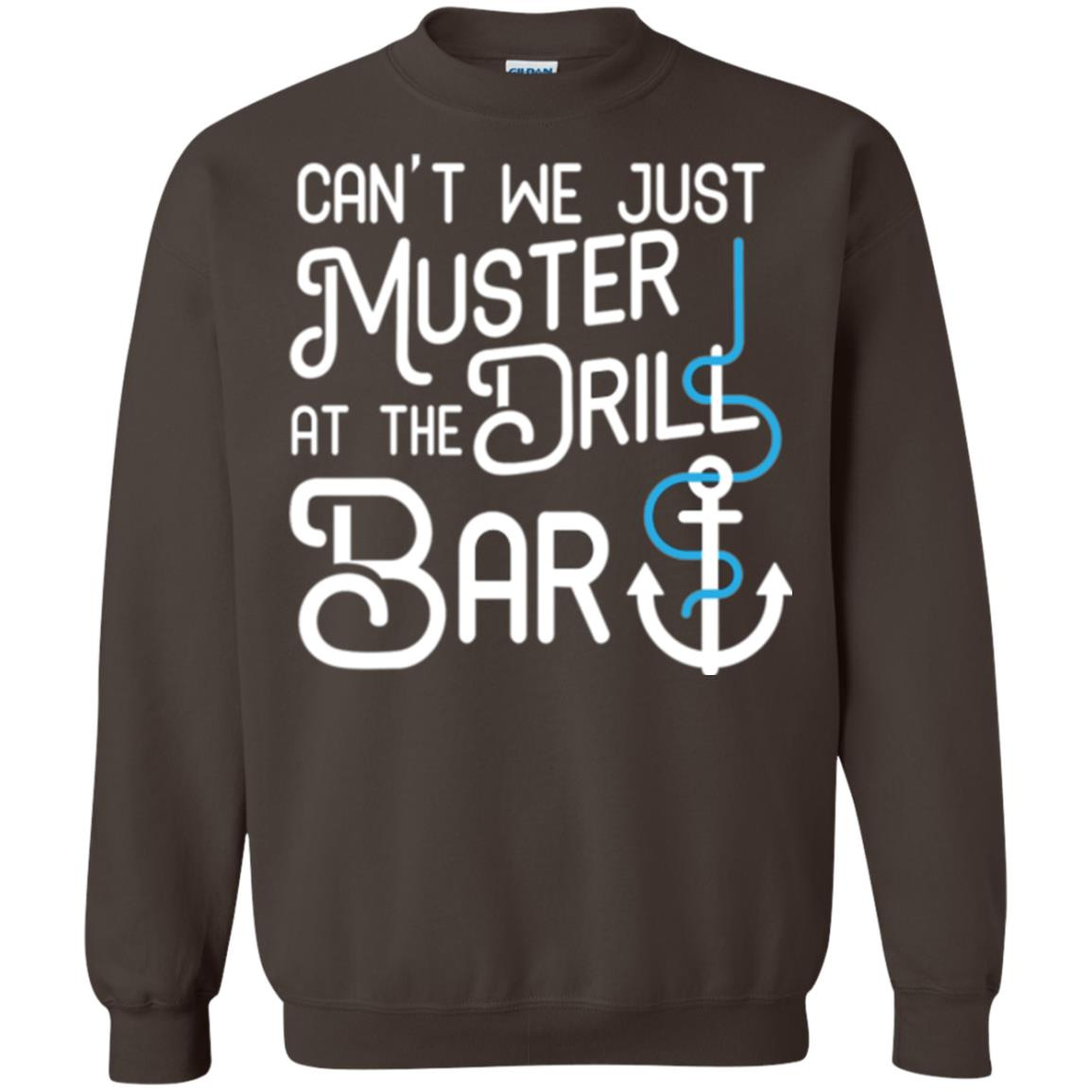 Inktee Store - Funny Cruise T Shirt Muster Drill At The Bar Sweatshirt Image
