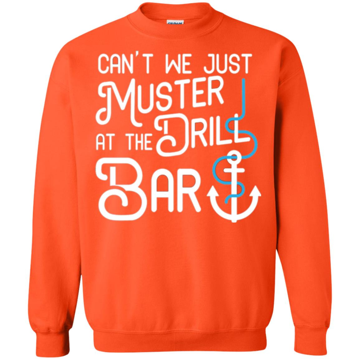 Inktee Store - Funny Cruise T Shirt Muster Drill At The Bar Sweatshirt Image