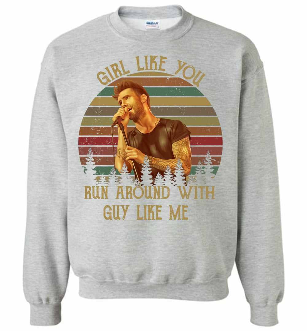 Inktee Store - Girl Like You Run Around With Guy Like Me Sweatshirt Image