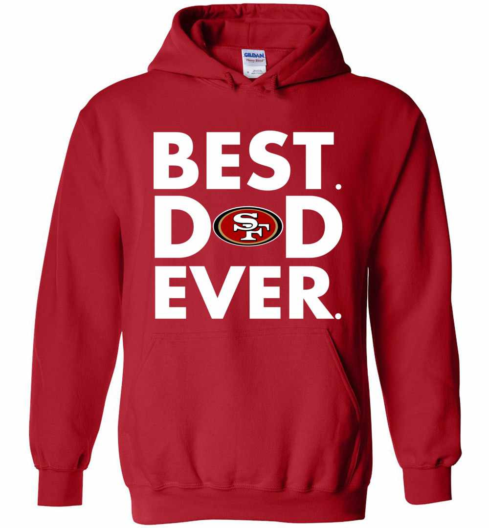 Inktee Store - Best Father'S Day San Francisco 49Ers Dad Hoodies Image