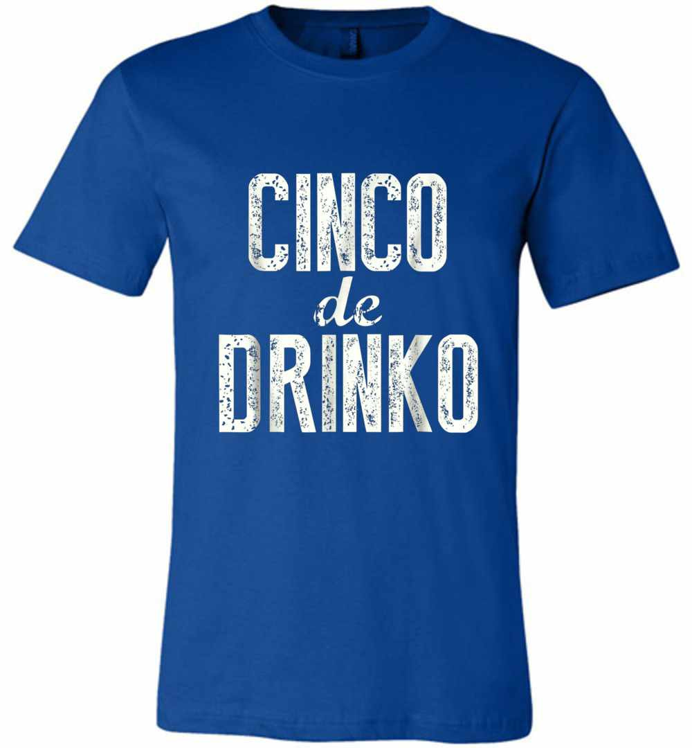 Inktee Store - Cinco De Drinko Cinco De Mayo Party Premium T-Shirt Image