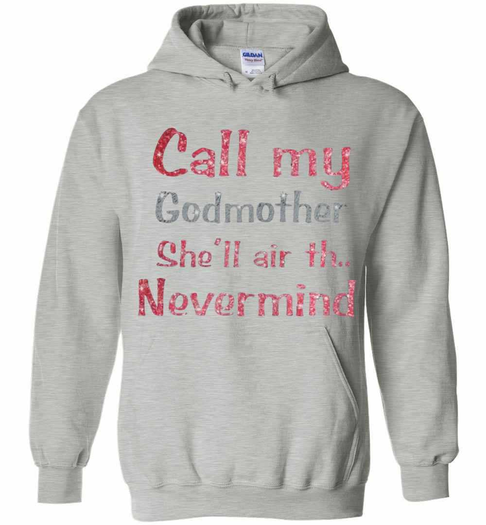 Inktee Store - Call My Godmother She'Ll Air Th Hoodies Image
