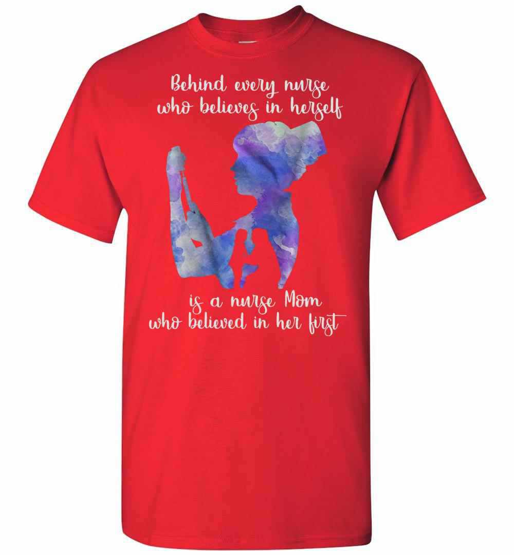 Inktee Store - Behind Every Nurse Believes In Herself Is A Nurse Mom Men'S T-Shirt Image