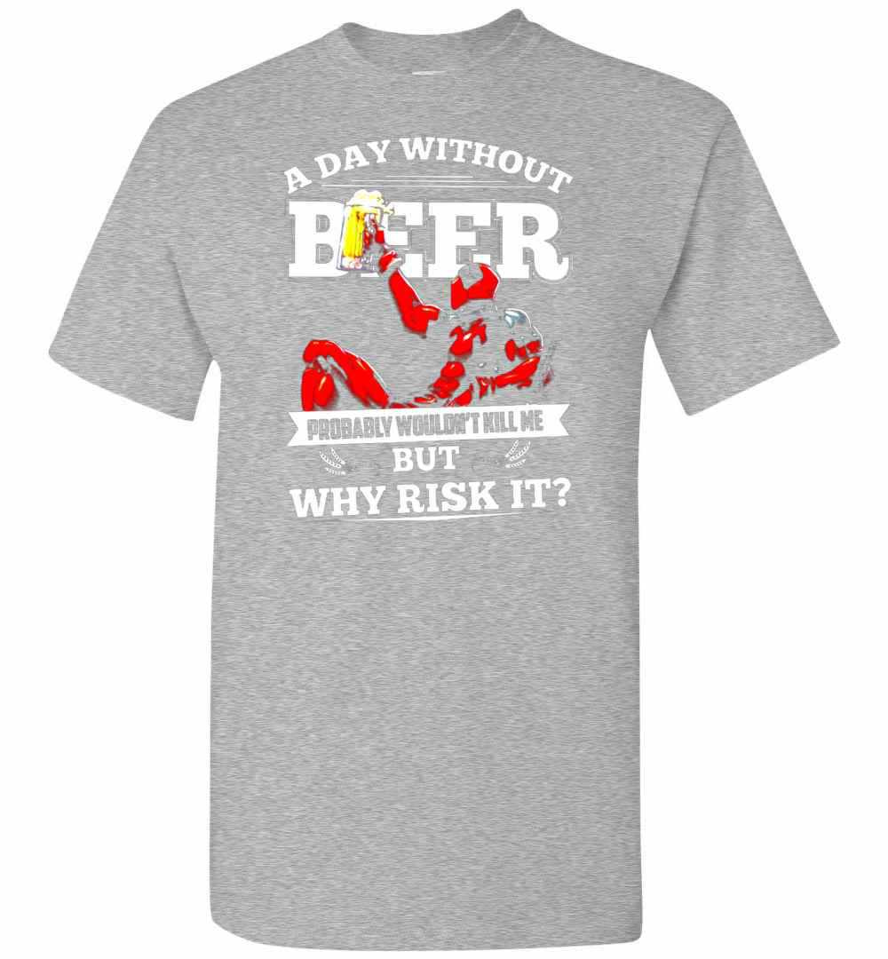 Inktee Store - Deadpool A Day Without Beer But Why Risk It Men'S T-Shirt Image