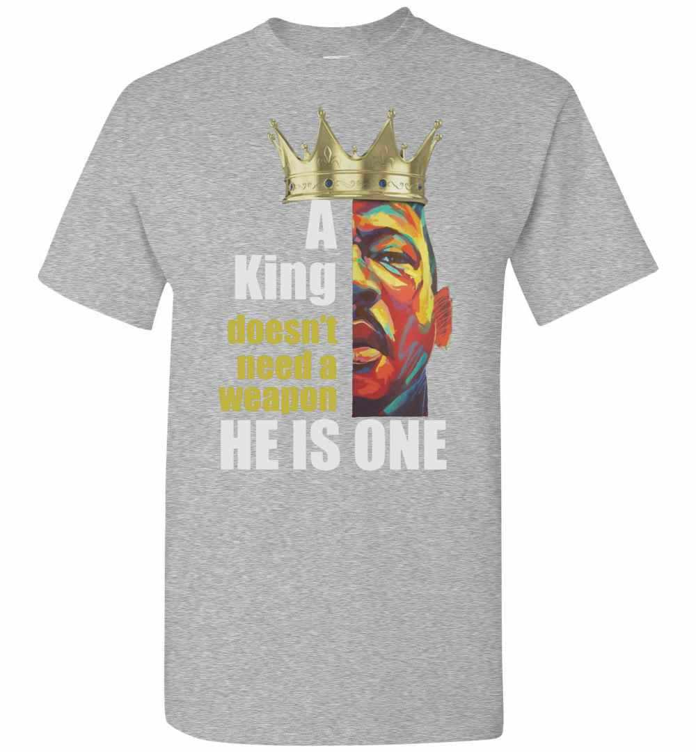 Inktee Store - A King Doesn'T Need A Weapon He Is One Dr. King Men'S T-Shirt Image