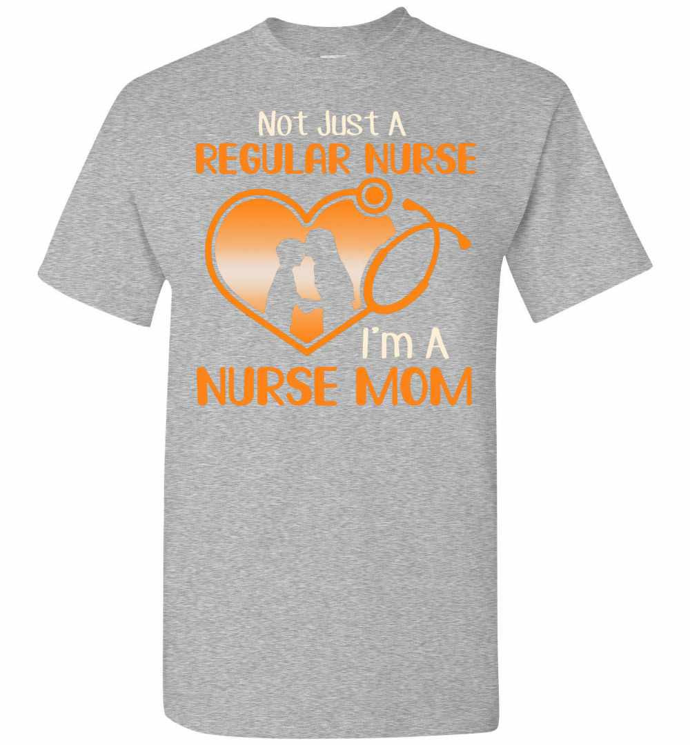 Inktee Store - Not Just A Regular Nurse I'M A Nurse Mom Men'S T-Shirt Image