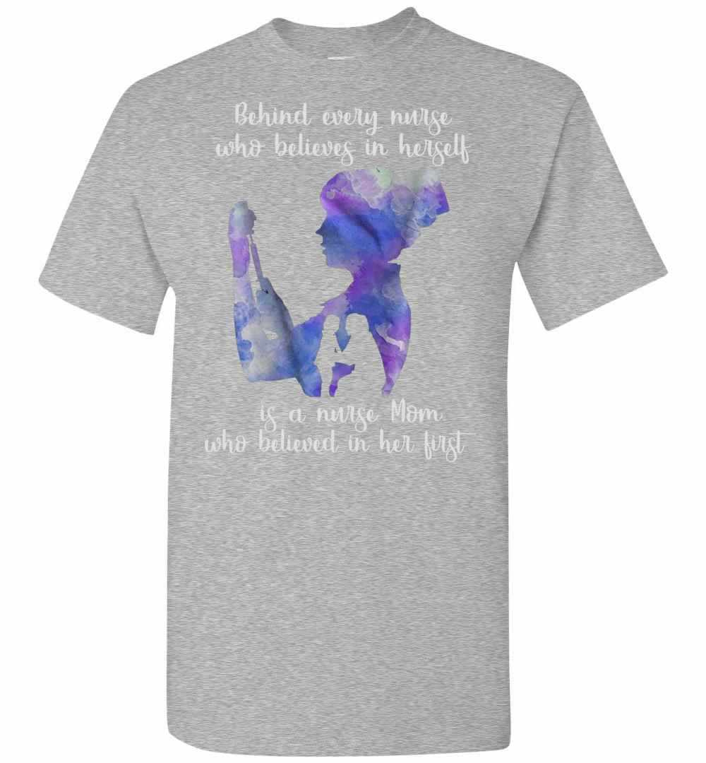 Inktee Store - Behind Every Nurse Believes In Herself Is A Nurse Mom Men'S T-Shirt Image