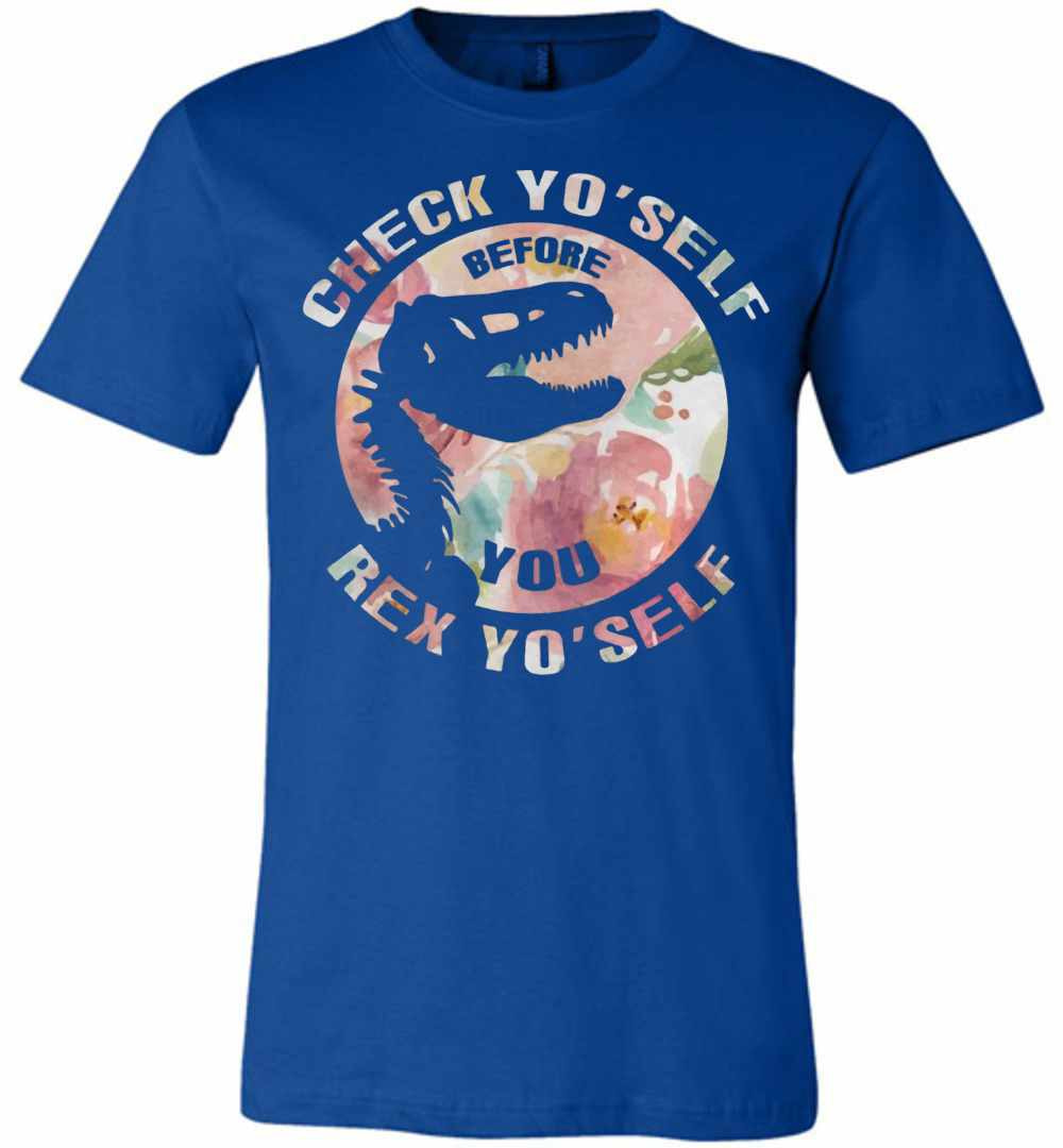Inktee Store - Check Yo'Self Before You Rex Yo'Self Premium T-Shirt Image