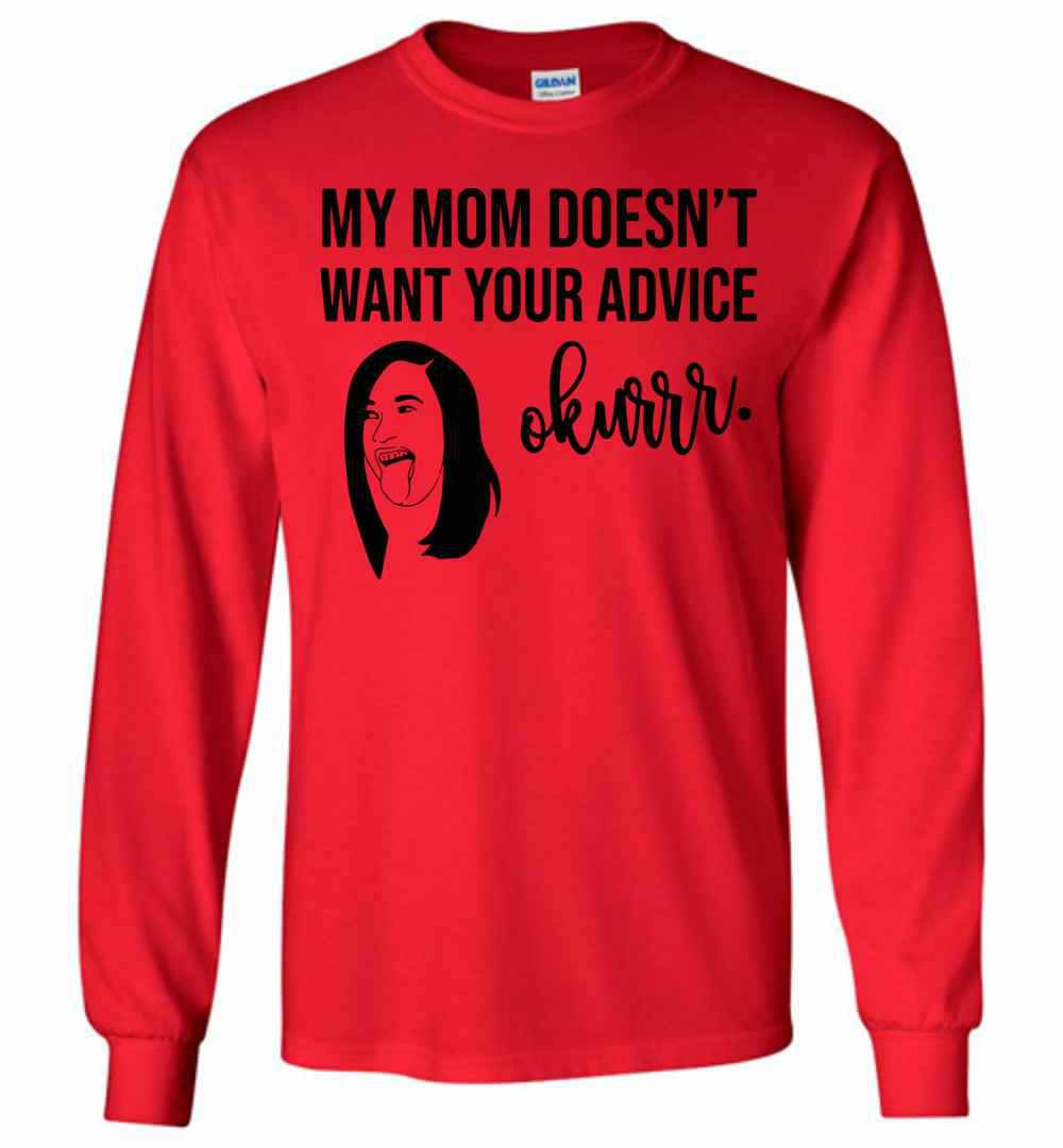 Inktee Store - Cardi B My Mom Doesn'T Want Your Advice Okurrr Long Sleeve T-Shirt Image